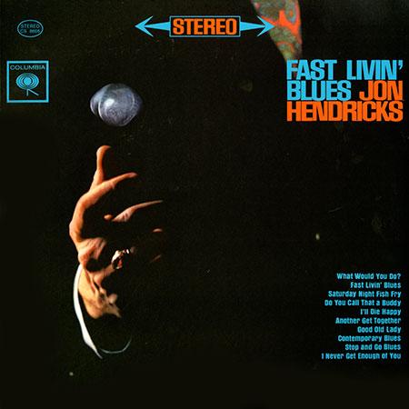 Jon Hendricks - Fast Livin' Blues - ORG LP – The 'In' Groove