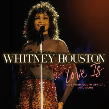 Whitney Houston - LOVE IS: Live from South Africa & More - RSD 12"