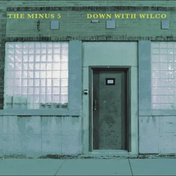 The Minus 5 - Down with Wilco - RSD LP