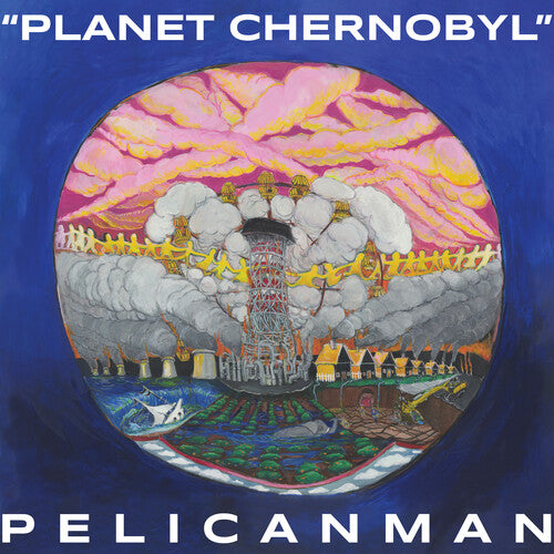 Pelicanman – Planet Tschernobyl – LP 