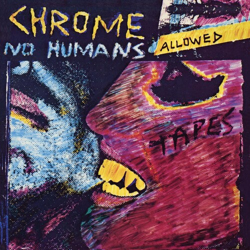 Chrome - No Humans Allowed - LP