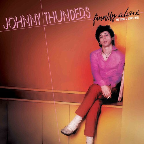 Johnny Thunders - Finally Alone - The Sticks & Stones Tapes - LP