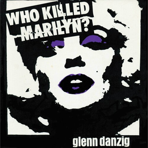 Glenn Danzig - Who Killed Marilyn? - Splatter 45rpm 12"