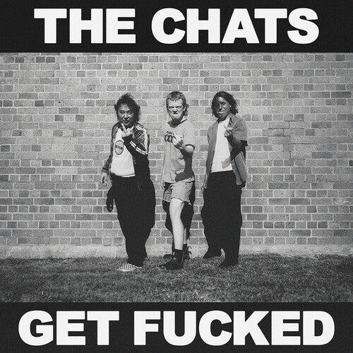 The Chats - Get Fncked - LP