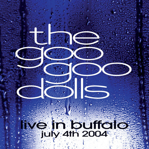 The Goo Goo Dolls - Live in Buffalo July 4th, 2004 - LP