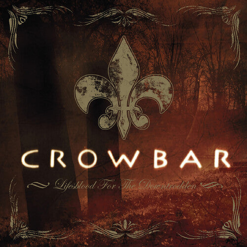 Crowbar - Lifesblood for the Downtrodden - LP