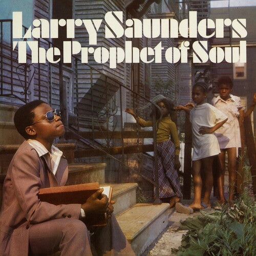 Larry Saunders The Prophet of Soul - Stranger - RSD LP