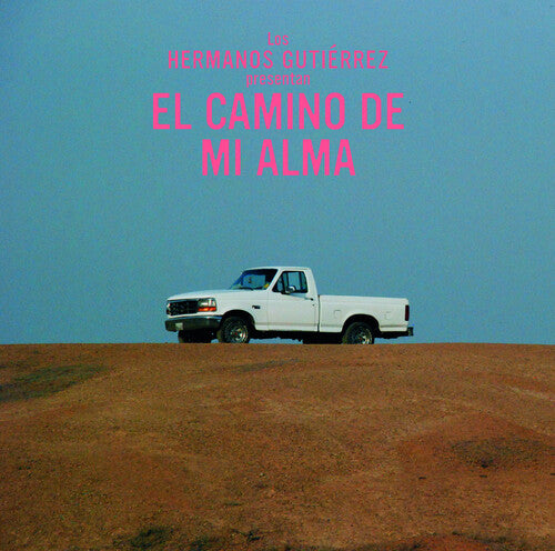 Hermanos Gutierrez - El Camino de Mi Alma - LP