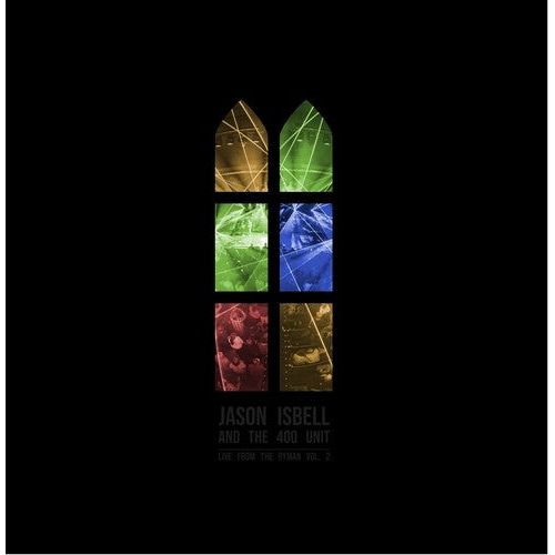 Jason Isbell & the 400 Unit - Live From The Ryman, Vol. 2 - LP