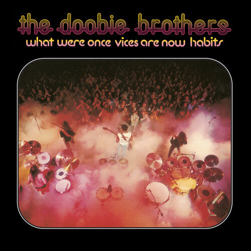 The Doobie Brothers - What Were Once Vices Are Now Habits - Rocktober LP