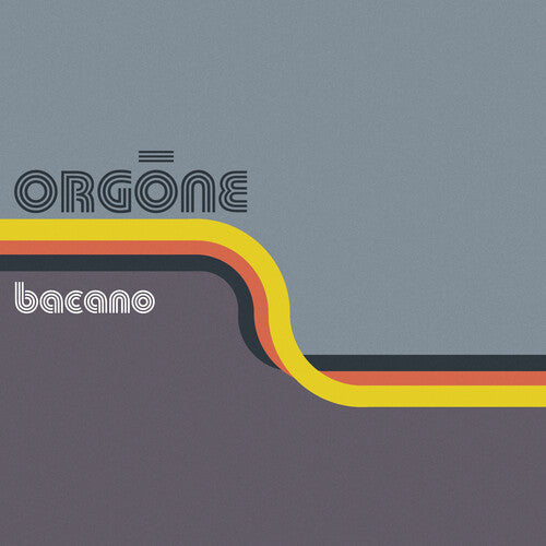 Orgone - Bacano - RSD LP