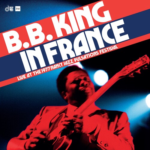 B.B. King - In France: Live At The 1977 Nancy Jazz Pulsations Festival - RSD LP