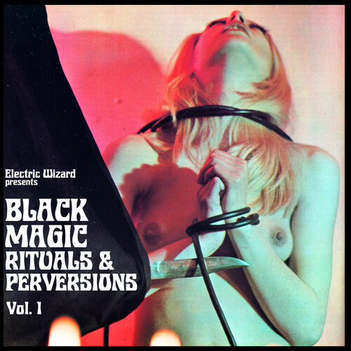 Electric Wizard - Black Magic Rituals & Perversions, Vol. 1 - LP