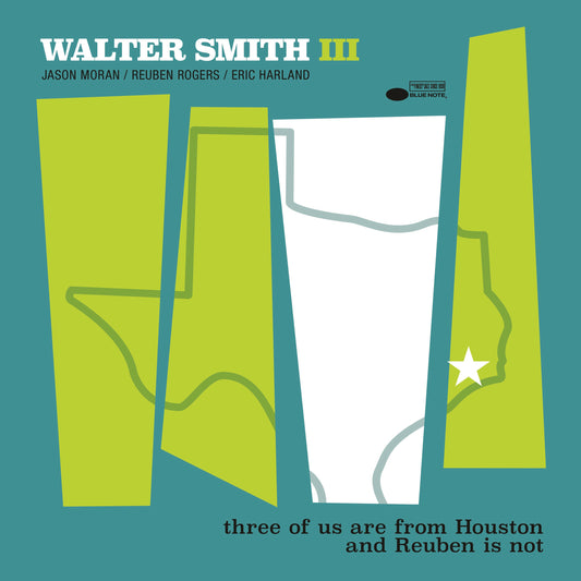 Walter Smith III - three of us are from Houston and Reuben is not - Blue Note Classic LP