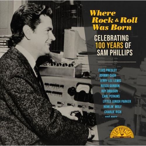 Various Artists - Where Rock 'n' Roll Was Born: Celebrating 100 Years of Sam Phillips - Indie LP