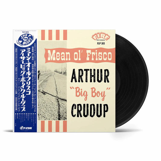 Arthur "Big Boy" Crudup - Mean Ol' Frisco - Japanese Import LP