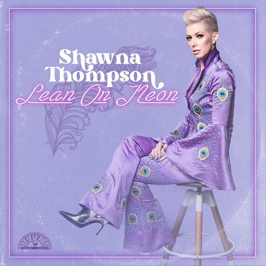 Shawna Thompson - Lean on Neon - LP