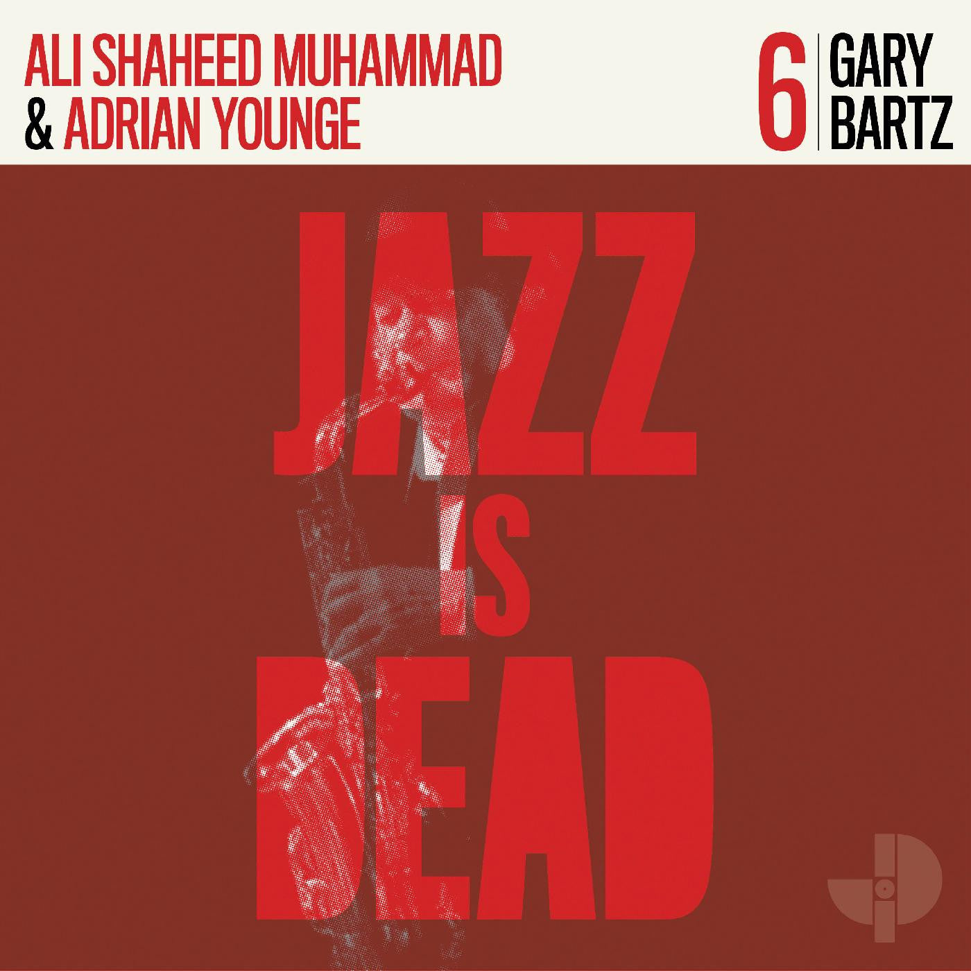 Gary Bartz, Ali Shaheed Muhammad, Adrian Younge – Jazz is Dead 6 – LP