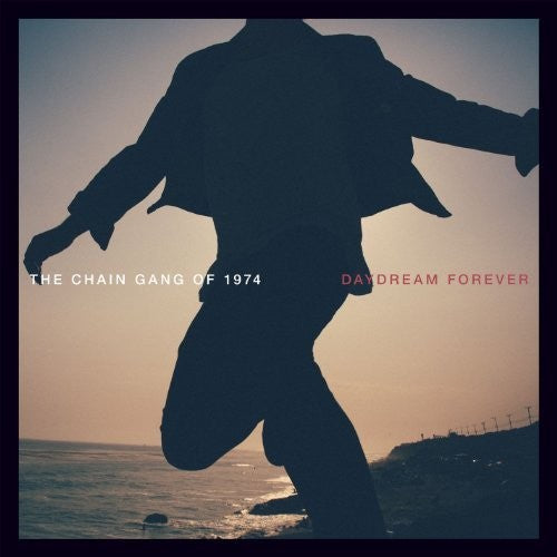 The Chain Gang of 1974 - Daydream Forever - LP