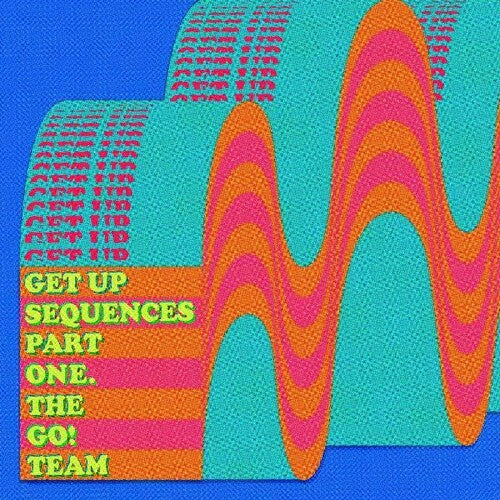 Go Team – Get Up Sequences Part One – Indie-LP