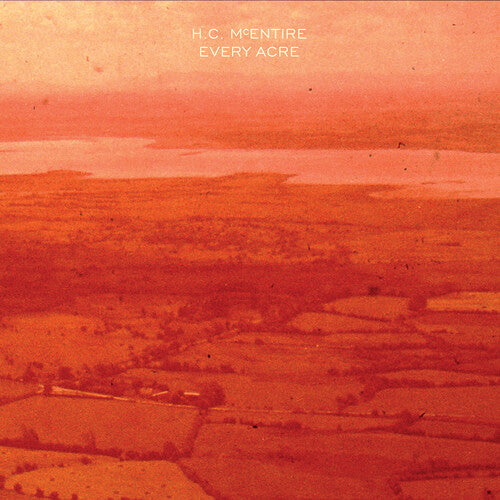 HC McEntire – Every Acre – Indie-LP