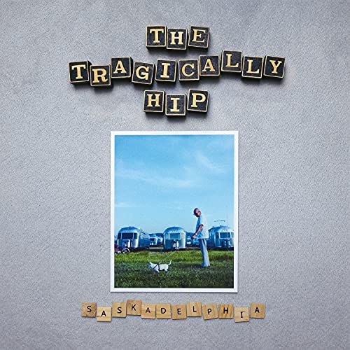 The Tragically Hip - Saskadelphia - 12" EP