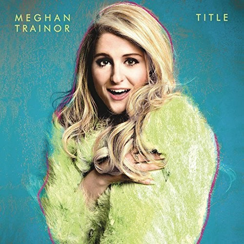 Meghan Trainor – Titel – LP