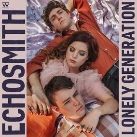 Echosmith – Lonely Generation – LP