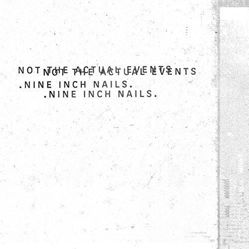 Nine Inch Nails – Not The Actual Events – LP