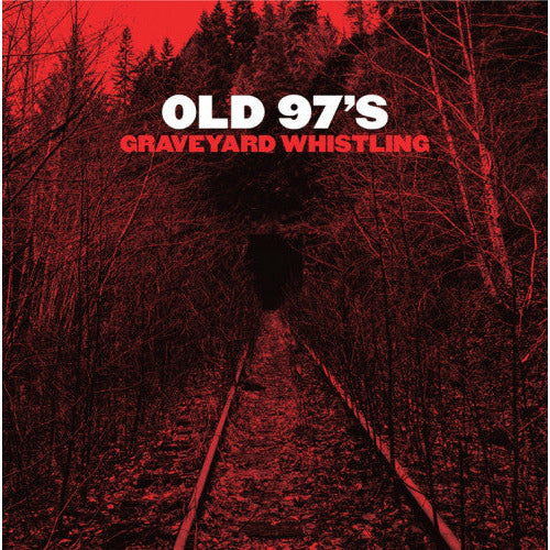 Old 97's – Graveyard Whistling – LP