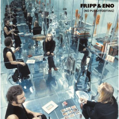 Fripp &amp; Eno – No Pussyfooting – LP