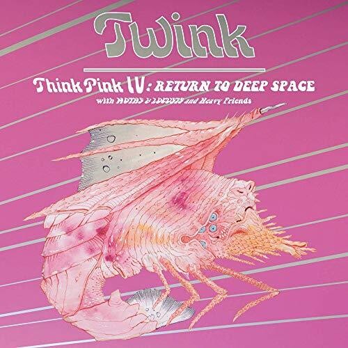 Twink - Think Pink Iv: Return To Deep Space - LP