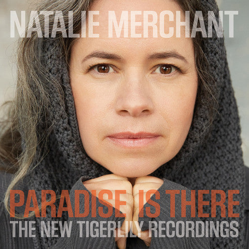 Natalie Merchant – Paradise Is There: Die neuen Tigerlily-Aufnahmen – LP