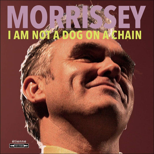 Morrissey – I Am Not A Dog On A Chain – LP